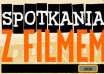 Spotkania z filmem